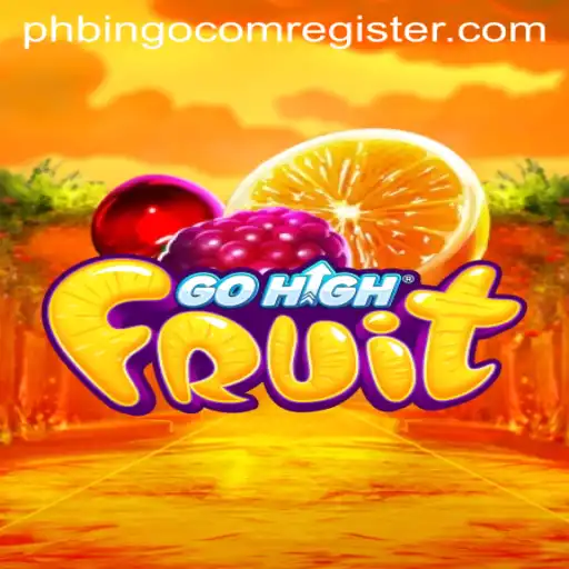 GoHighFruit: A New Gaming Experience Combined with PhBingo Registration Insights